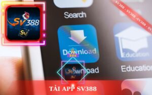 CÁCH TẢI APP SV388